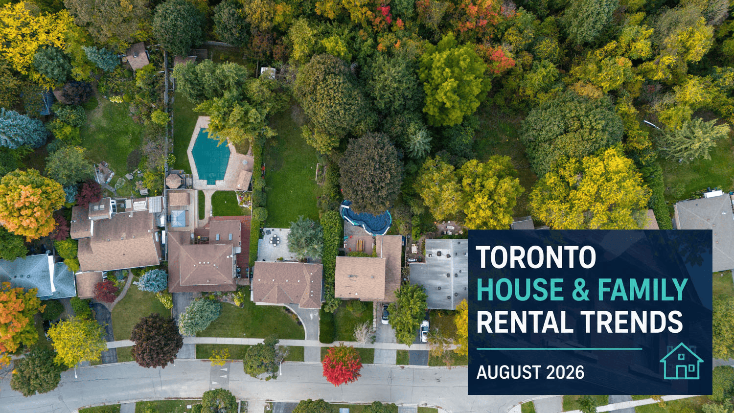 Toronto House and Family Rental Trends: August 2026